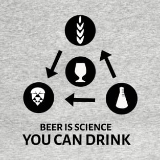 Beer is Science You Can Drink T-Shirt